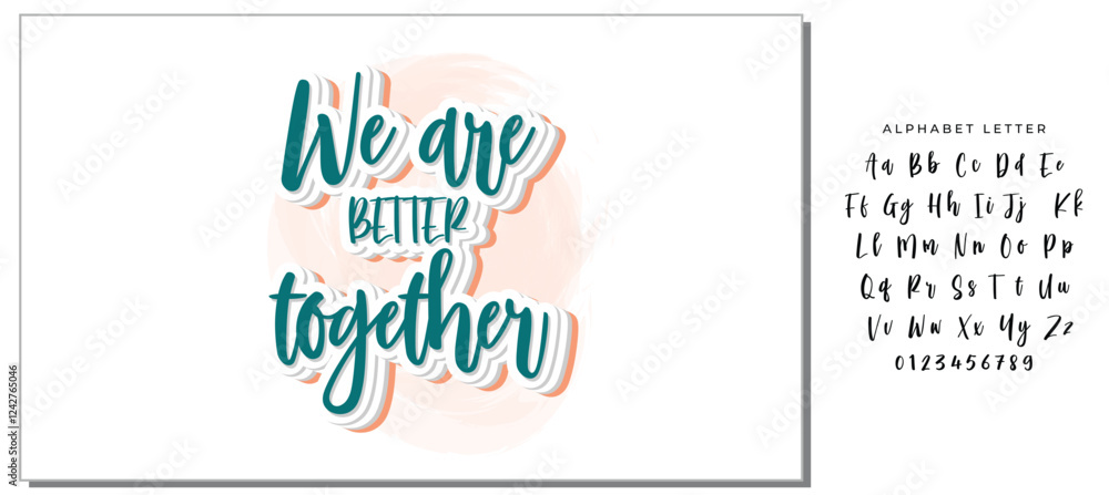 We are better together Hand drawn typography poster. Conceptual handwritten phrase Home and Family T shirt hand lettered calligraphic design. Inspirational vector We are better together Hand drawn typography poster. Conceptual handwritten phrase Home and Family T shirt hand lettered calligraphic design. Inspirational vector