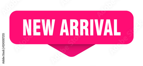 new arrival sticker. new arrival sign on transparent background