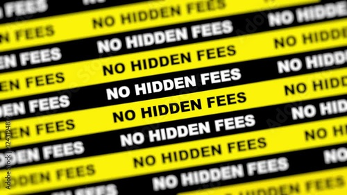 No Hidden Fees Text Animation background 4K resolution.
