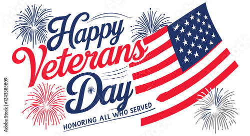 Happy veterans day calligraphy with fireworks and stars vector, Happy veterans day typography with festive celebration vector element, Happy veterans day typography with American flag colors fireworks