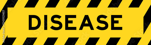 Yellow and black color with line striped label banner with word disease