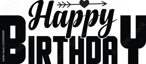 Happy Birthday graphic design with arrow and heart. A bold, graphic design of "Happy Birthday" with a decorative arrow and heart, perfect for birthday cards, prints, t-shirts, or other merchandise.