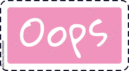 Oops message displayed in white lettering against a playful pink background, featuring a dashed border, capturing a lighthearted apology or acknowledgment of a minor mistake