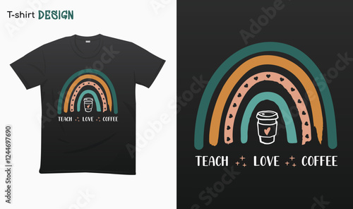 Teach Love Coffee - Funny teacher gifts minimalist rainbow. For stickers, t-shirts, mugs, etc. Eps 10