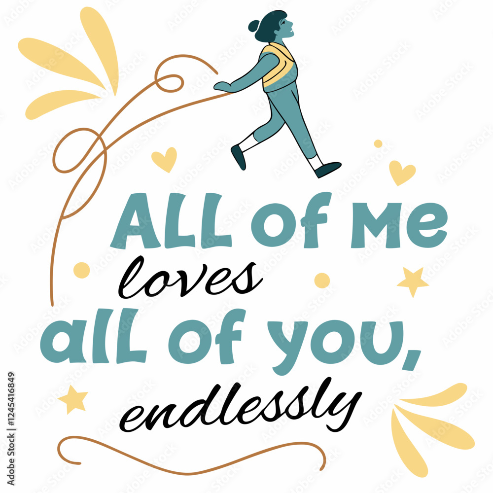 All of me loves all of you, endlessly typography t shirt design All of me loves all of you, endlessly typography t shirt design