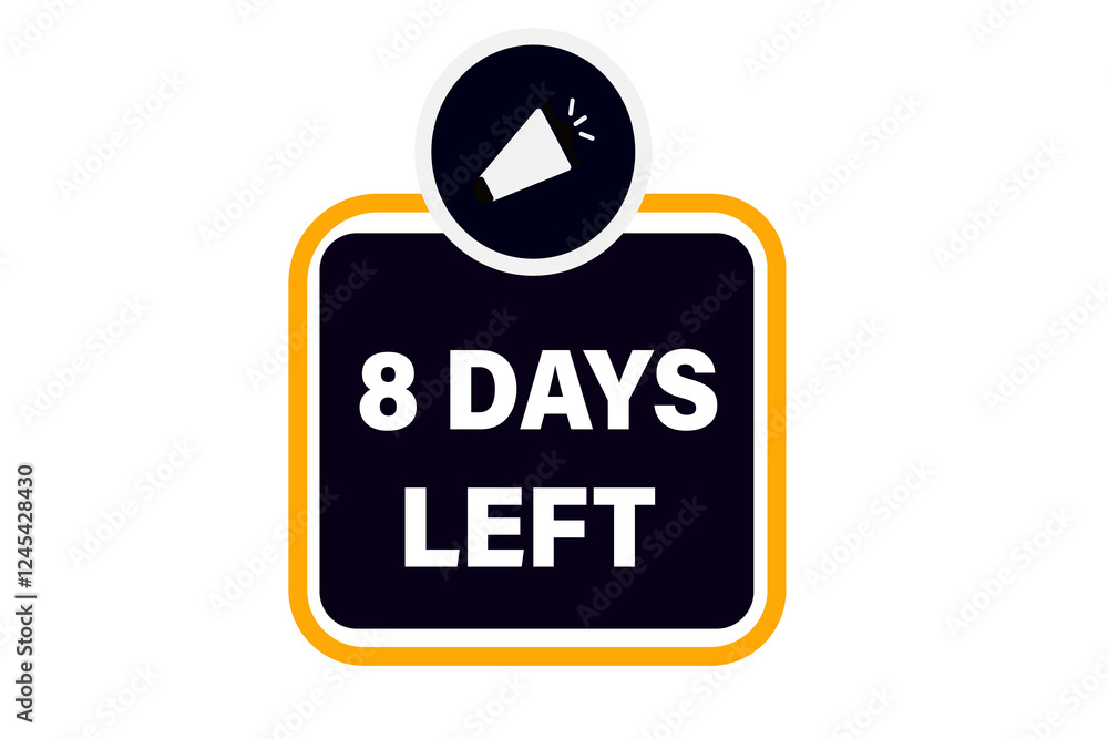 8 days left, sale countdown vector symbol, clock, time, background, template 8 days left, countdown, sticker, left banner, business, sale, label button
8 days left, sale countdown vector symbol, clock, time, background, template 8 days left, countdown, sticker, left banner, business, sale, label button