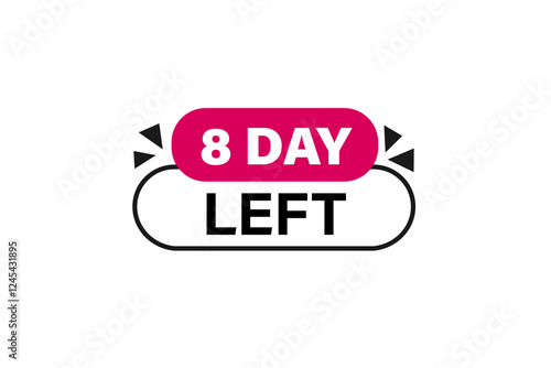 8 days left, sale countdown vector symbol, clock, time,  background, template 8 days left, countdown, sticker, left banner, business, sale, label button
