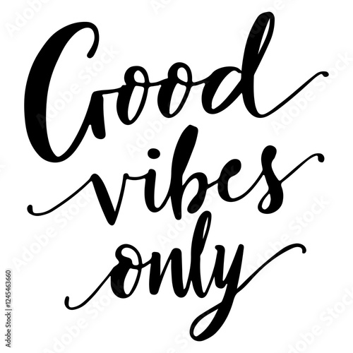 "Good Vibes Only" hand-lettered in a fun, casual script with a black ink effect.