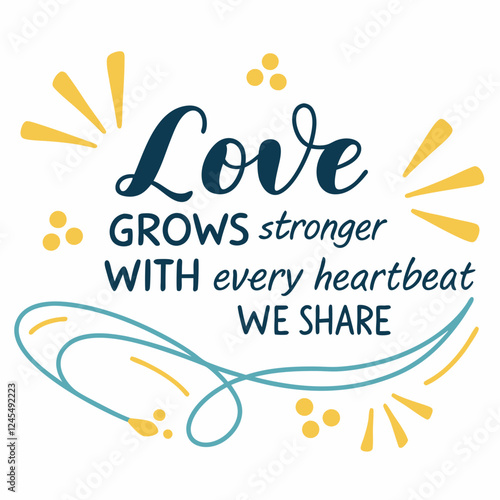 Love grows stronger with every heartbeat we share typography t shirt design