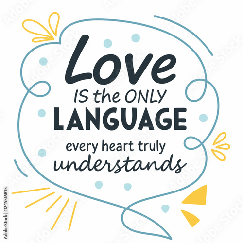 Love is the only language every heart truly understands typography t shirt design