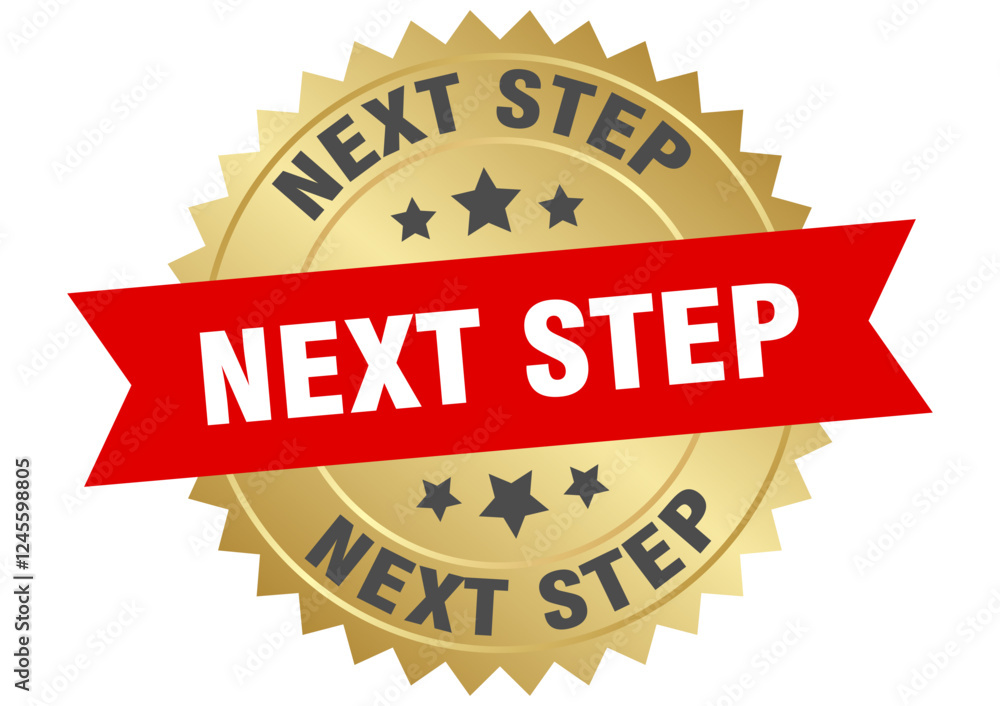 next step. next step round red and gold label isolated on transparent background next step. next step round red and gold label isolated on transparent background