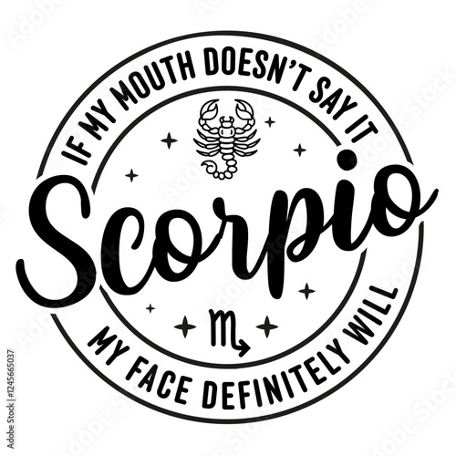 Scorpio Zodiac signs SVG - Black zodiac symbol with a relatable quote about honesty. T-shirt print. Circle Vector illustration.