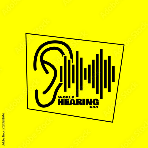 World Hearing Day to celebrate on March 3rd. Ear line art with sound waves and bold text in frame on yellow background.