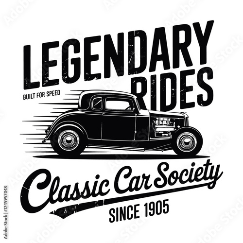 Legendary Rides T-Shirt Design - Built for Speed; Classic Car Society Since 1905, Perfect for Auto Lovers and Vintage Car Enthusiasts Seeking Stylish Apparel