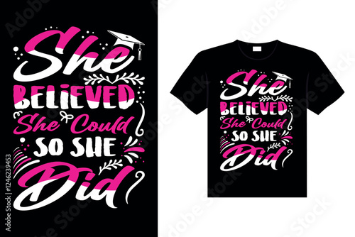 She Believed She Could, So She Did Typography T-shirt Design