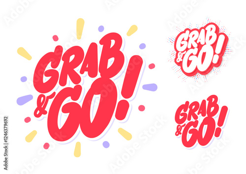 Grab and Go Vector Typography Sticker Design.