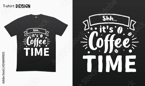 "Shh its coffee time". Funny coffee lover design. Retro style .Typography lettering quote design. National coffee day. T-shirt mock up vector. Eps 10 vector
