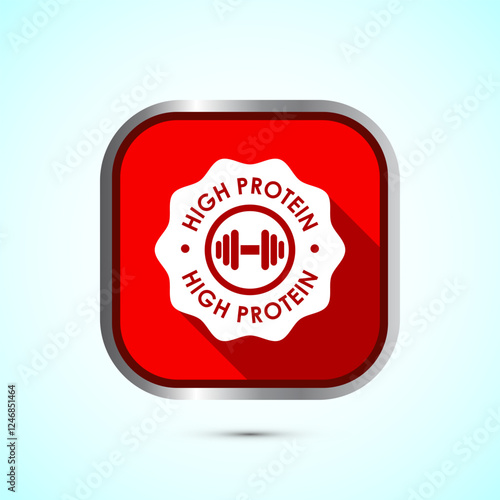 High protein icon, High protein label design for packaging, Nutrition healthy eating badge, Red shadow button design