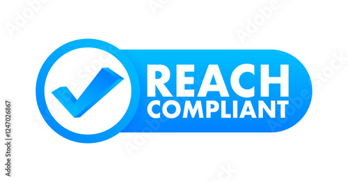 Reach compliant icon showing check mark and european union regulation compliance