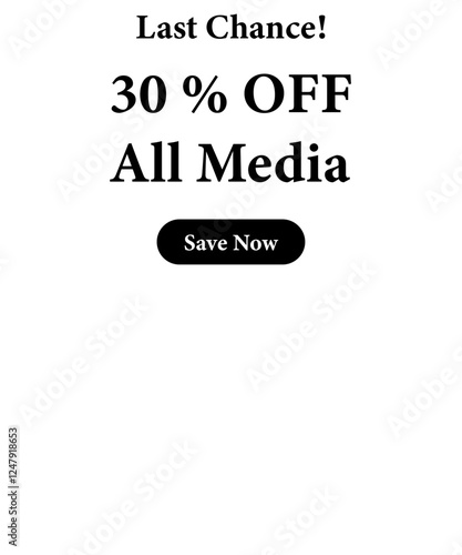 Last chance 30% off All Media, Advertising poster for Media, flat 30% discount offer for all Media, Save now with plain black background