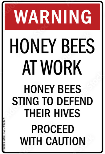 Honey bee farm safety sign honey bees at work