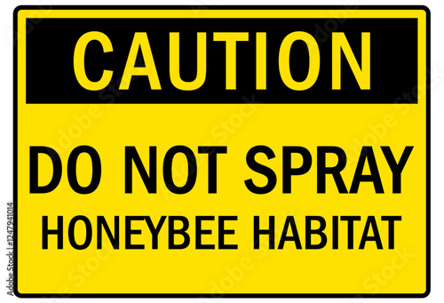 Honey bee farm safety sign do not spray