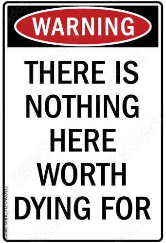 Gun owner safety sign there is nothing here worth dying for