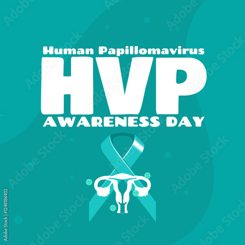 HPV (Human Papillomavirus) Awareness Day is celebrated on March 4th. Bold text with campaign ribbon and ovary illustration on teal background. Health event banner.