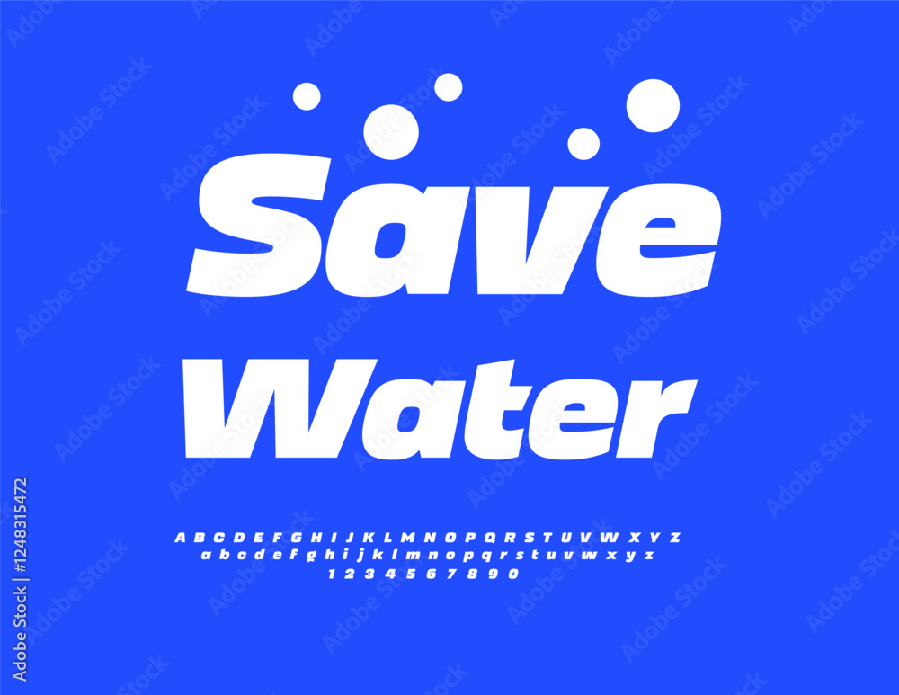 Fototapeta premium Vector Eco badge Save Water. Bold Italic White Font. Abstract Modern Alphabet Letters and Numbers set.