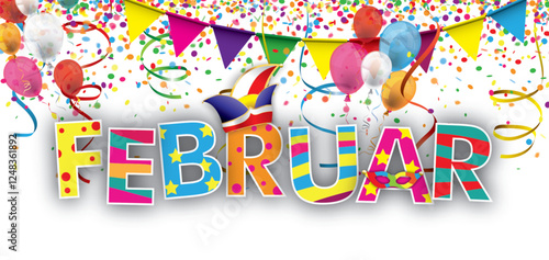 Bunter Text Februar mit Narrenkappe, bunten Luftballons, Girlanden und Konfetti