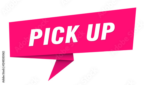 pick up banner. pick up speech bubble, label, sticker, sign template