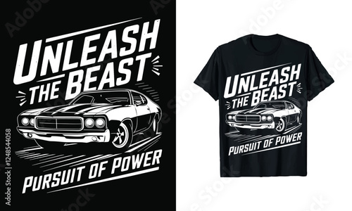 Unleash the Beast - Vintage Muscle Car T-Shirt Design with Bold Typography, Perfect for Car Enthusiasts Seeking Power and Style in Their Wardrobe. Ideal for Gift or Personal Use!