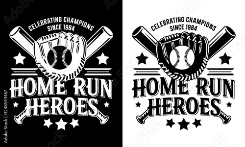 Home Run Heroes T-Shirt Design - Celebrating Champions Since 1984 with a Bold Baseball Graphic. Perfect for Fans and Players Who Love the Game and Embrace the Spirit of Baseball!