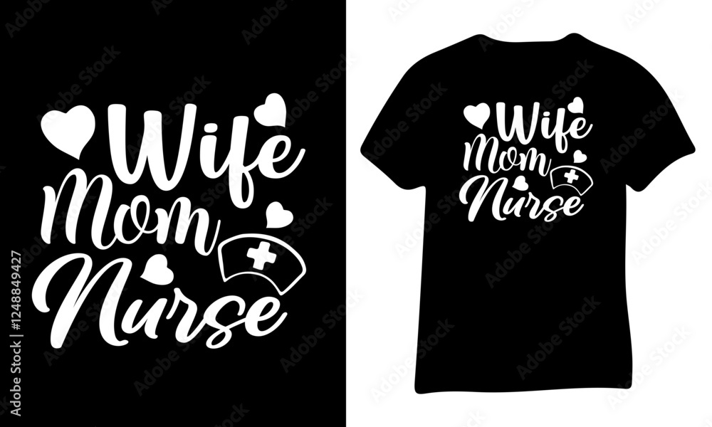 Proud Wife, Loving Mom, Dedicated Nurse SVG Design Proud Wife, Loving Mom, Dedicated Nurse SVG Design
