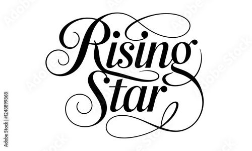 Rising Star Congratulate quote Calligraphy & Script Typography Lettering 