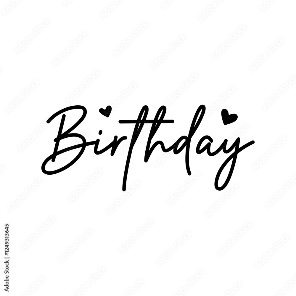 Birthday typography design on plain white transparent isolated background for card, shirt, hoodie, sweatshirt, apparel, tag, mug, icon, poster or badge Birthday typography design on plain white transparent isolated background for card, shirt, hoodie, sweatshirt, apparel, tag, mug, icon, poster or badge