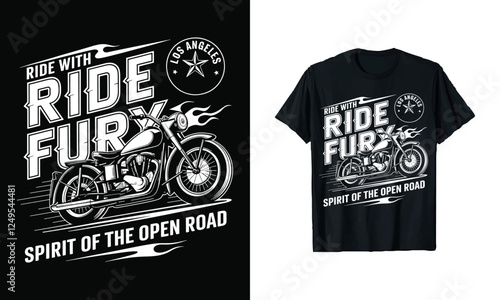 Rev Up Your Style with This 'Ride with Fury' T-Shirt Design – Perfect for Motorcycle Lovers and Adventurers Celebrating the Spirit of the Open Road Since Los Angeles!