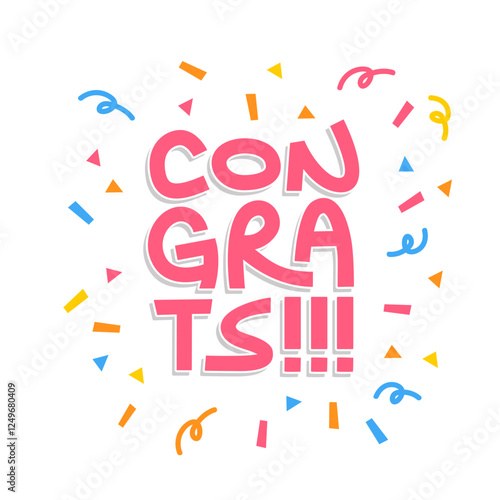Congrats hand drawn lettering message. Congratulations sticker. Fun design with confetti