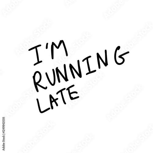 I'm running late