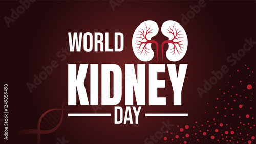 World Kidney Day Act Now for Kidney Health