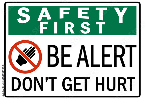 Be alert sign don't get hurt