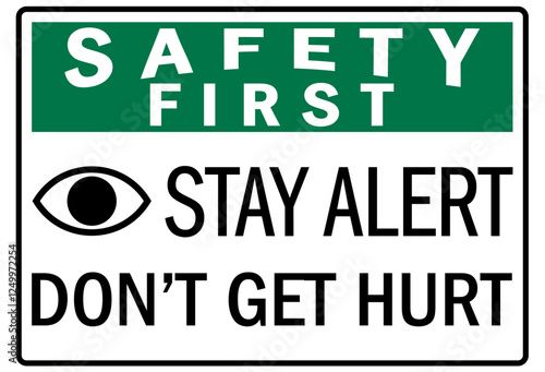 Be alert sign stay alert don't get hurt