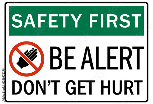 Be alert sign don't get hurt