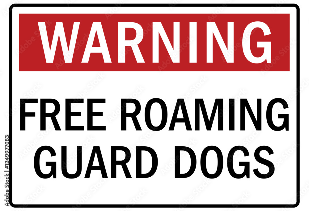 Guard dog warning sign free roaming guard dog Guard dog warning sign free roaming guard dog