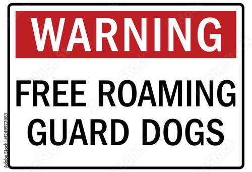 Guard dog warning sign free roaming guard dog
