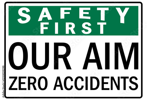 Report all accident sign our aim zero accidents