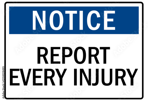 Report all accident sign report every injury