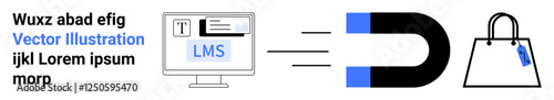 Computer screen with LMS interface links via magnet to shopping bag, symbolizing connection, attraction, and user engagement. Ideal for e-commerce, marketing, education, branding, customer retention