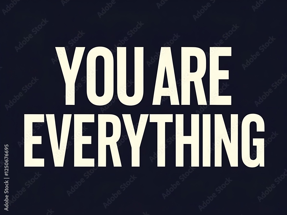 You Are Everything A Positive Affirmation Message You Are Everything A Positive Affirmation Message