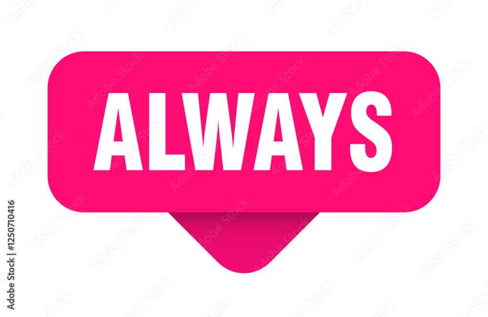 always sticker. always sign on transparent background always sticker. always sign on transparent background
